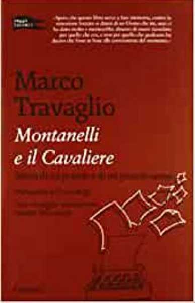 Montanelli e il Cavaliere, Marco Travaglio
