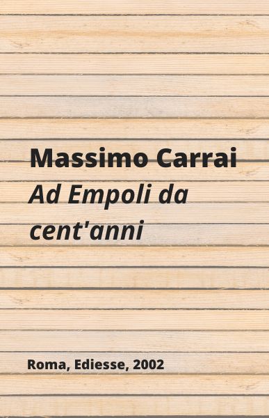 Ad Empoli da cent’anni, Massimo Carrai