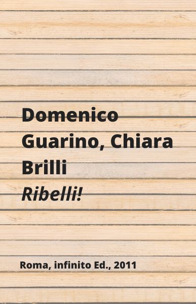 Ribelli!, Domenico Guarino e Chiara Brilli