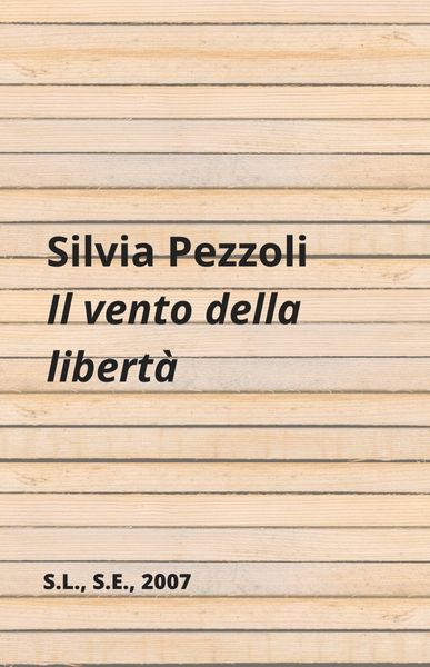 Il vento delle libertà, a cura di Silvia Pezzoli