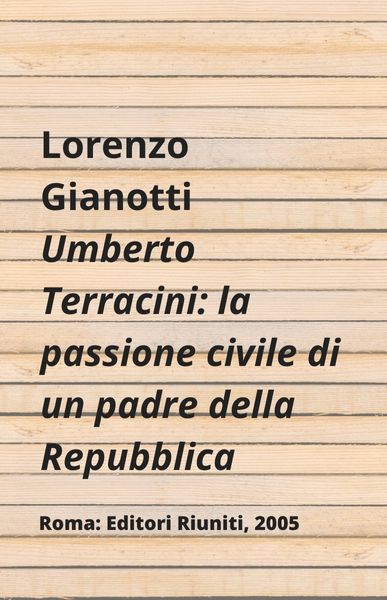 Umberto Terracini: la passione civile di un padre della Repubblica, Lorenzo Gianotti