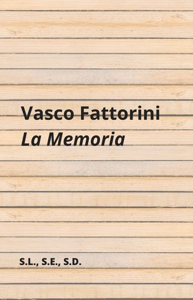 La memoria, Vasco Fattorini