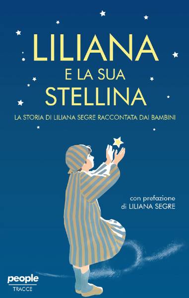 Liliana e la sua stellina: la storia di Liliana Segre raccontata dai bambini, AA.VV.