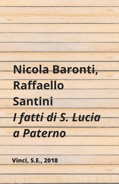 I fatti di Santa Lucia a Paterno, Nicola Baronti e Raffaello Santini