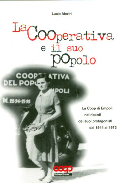 La cooperativa e il suo popolo: la Coop di Empoli, Lucia Aterini